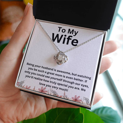 To My Wife-Awesome Wife & Mom-Love Knot Necklace